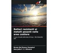 Batteri resistenti ai metalli pesanti nelle aree costiere: Il caso di studio della baia di Araça - São Sebastião (SP)