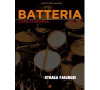 BATTERIA - COME STUDIARLA VOl.2: STRADA FACENDO!