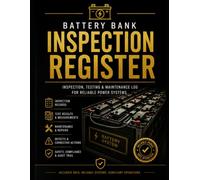 Battery Bank Inspection Register: Professional Register for Battery Bank Information, Inspection Records, Test Results, Defect Tracking, Maintenance ... Compliance Audits, and Asset Documentation