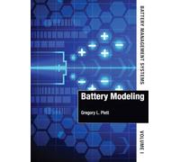 Battery Management Systems: Volume 1, Battery Modeling