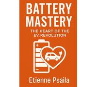 Battery Mastery: The Heart of the EV Revolution