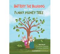 Battery the Bulldog and the Funny Money Tree