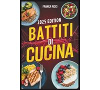 Battiti di Cucina: Ricette Salvacuore ispirate ad Antonio Fusco per combattere il colesterolo e l’infarto del miocardio