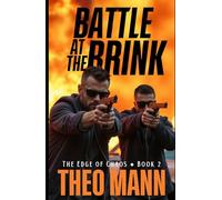 Battle at the Brink: A Contemporary Action Adventure Organized Crime Vigilante Justice Novel (The Edge of Chaos Series)