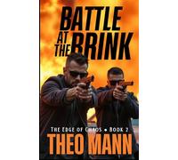 Battle at the Brink: A Contemporary Action Adventure Organized Crime Vigilante Justice Novel (The Edge of Chaos Series)