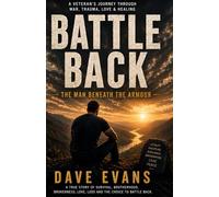 Battle Back: The Man Beneath The Armour
