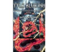 Battle Blue Print: The Map to Victory is Drawn in Blood