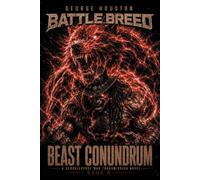 Battle Breed 8: Beast Conundrum (Battle Breed: War Transmissions)