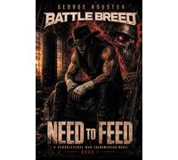 Battle Breed: Need to Feed (Battle Breed: War Transmissions)