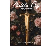 Battle Cry: Poems & Prayers for Anxious Moms