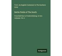 Battle Fields of The South: From Bull Run to Fredericksburg. In two volumes. Vol. 2