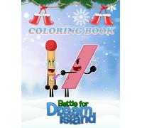 battle for dream island Chrismast Coloring Book BFDI: 35+ New Designs of battle for dream island for All Ages Great Gifts for Kids Boys Girls Ages 4-8 ... Unwind in Work Office, Home, School, Event