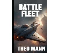 Battle For Earth: A Military Science Fiction Space Opera Action Adventure Novel (BattleFleet Series)