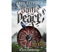 Battle for Peace: An Epic Military Fantasy Novel (The Silent Champions)