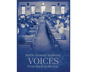 Battle Ground Academy - Voices From Back in the Day