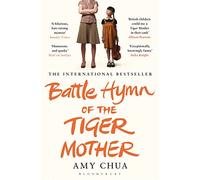 Battle Hymn of the Tiger Mother – Bloomsbury Publishing