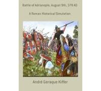 Battle Of Adrianople August 9th 378 Ad (ebook)