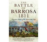 Battle of Barrosa, 1811: Forgotten Battle of the Peninsular War