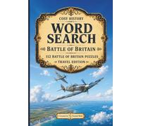 Battle of Britain Word Search: 112 Battle of Britain Puzzles | Travel Edition (Cosy History Word Searches - Travel Editions)