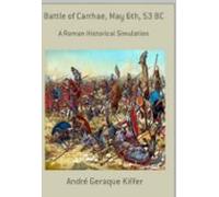Battle Of Carrhae May 6th 53 Bc (ebook)