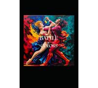 Battle of Colors: A true story