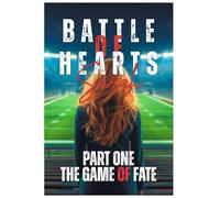 BATTLE OF HEARTS (PART ONE: THE GAME OF FATE)