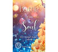 Battle of my Soul: Der Kampf deines Lebens: Liebesroman