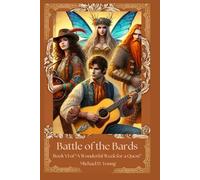 Battle of the Bards: Book 6 of "A Wonderful Week for a Quest"