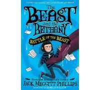 BATTLE OF THE BEAST: Funny illustrated gothic middle-grade award-winning humour for 8+ readers, new look for 2023!: Book 3 (BEAST AND THE BETHANY)