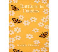 Battle of the Daisies: A collection of poems from a scattered mind