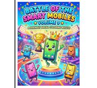 Battle of The Smart Mobiles Volume 9: A Friendly Arena Coloring Battle