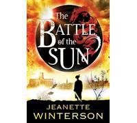 Battle of the Sun | Jeanette Winterson