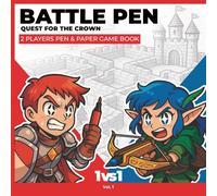 Battle Pen - Quest for the Crown. 2 PLAYERS PEN & PAPER GAME BOOK: Medieval adventure gamebook for kids and teens - strategy, drawing and dice battles ... ages 8+, travel size (Battle Pen Game Books)
