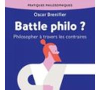 Battle Philo ? Philosopher À Travers Les Contraires