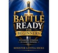Battle Ready: Standing Strong in God's Power (Battle Ready Discipleship)