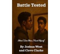 Battle-Tested: What I saw when I faced myself