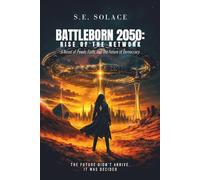 Battleborn 2050: Rise of the Network: A Novel of Power, Faith, and the Future of Democracy