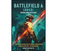 Battlefield 6 (2042) Spielanleitung: Taktische Exzellenz in groß angelegten Schlachten mit 128 Spielern