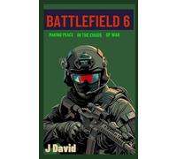 BATTLEFIELD 6: Peace In The Chaos Of War