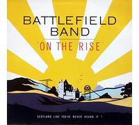 Battlefield Band - Battlefield Band: On The Rise [LP, FMS FMS 1004]