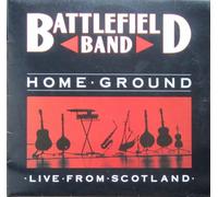 BATTLEFIELD BAND - HOME GROUND LIVE FROM GLASGOW LP (VINYL) UK TEMPLE 1989
