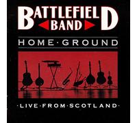 Battlefield Band - Home Ground-Live from Scot