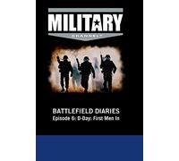 Battlefield Diaries - Episode 6: D-Day: First Men In