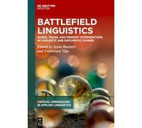 Battlefield Linguistics: Queer, Trans, and Feminist Interventions in Linguistic and Discursive Change: 9 (Critical Approaches in Applied Linguistics [CRITAL], 9)