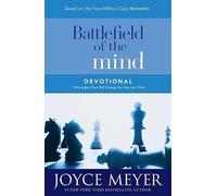 Battlefield of the Mind: Winning the Battle of Your Mind