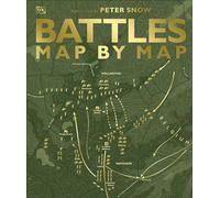 Battles Map by Map (DK History Map by Map)