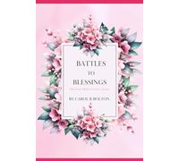 Battles to Blessings: On your Mark , Set, Grow