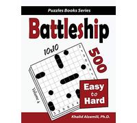Battleship: 500 Easy to Hard Logic Puzzles (10x10): 4 (Puzzles Books Series)