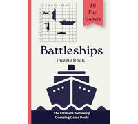 Battleships Puzzle Book for Kids: 50 Fun Strategy Games | Classic Naval Battle Game | Travel Activity Book for Kids, Families & Beginners (Travel Games For Kids)