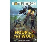 BattleTech: Hour of the Wolf: 101